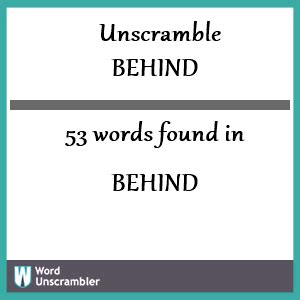 unscramble behind|unscramble behind the words.